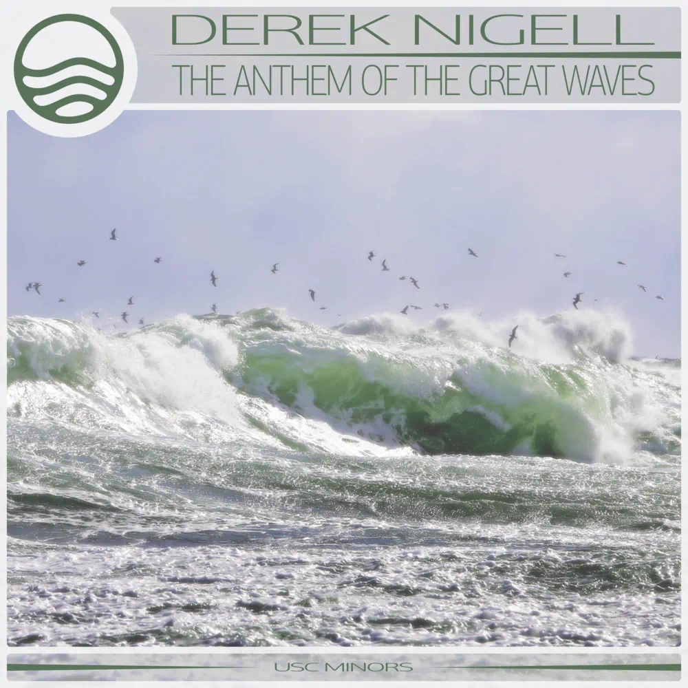 Derek Nigell - The Anthem of the Great Waves