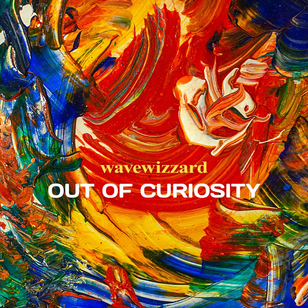 wavewizzard • Out of Curiosity